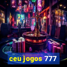 ceu jogos 777